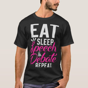 Essen Sie schlafende Rede und Amp; Aussprache wied T-Shirt