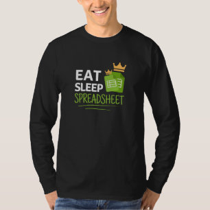 Essen Sie schlafende Tabellenkalkulation T - Shirt