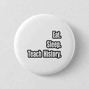 Essen Sie schlafende Teach History Button