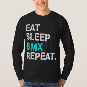 Essen Sie schlafenden BMX Wiederholen Bike Racing T-Shirt
