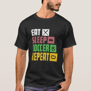 Essen Sie schlafenden Fußball wiederholen Fußball- T-Shirt