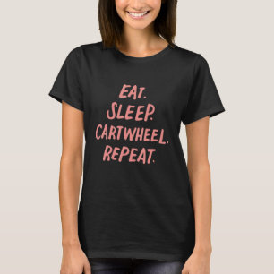 Essen Sie schlafendes Cartwheel Wiederholung Gymna T-Shirt