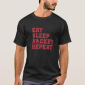 Essen Sie schlafhockey wiederholen T-Shirt (Vorderseite)
