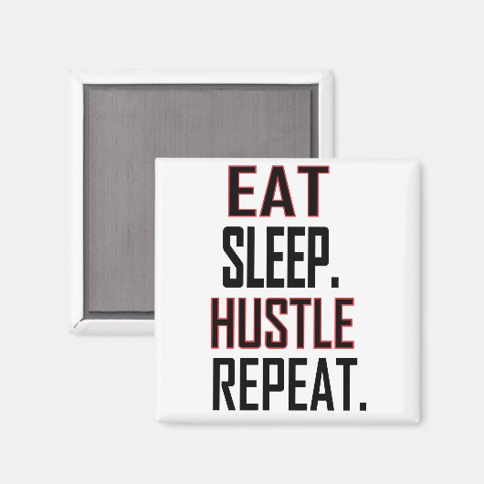 ESSEN SIE SCHLAFHUSTLE MAGNET (Vorderseite/Rückseite)