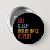 ESSEN SIE SCHLAFMILKSHAKE WIEDERHOLEN BUTTON (Vorne & Hinten)