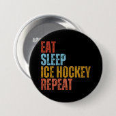 ESSEN SIE SCHLAFSCHLAF EISHOCKEY WIEDERHOLEN BUTTON (Vorne & Hinten)