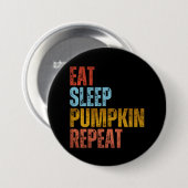 ESSEN SIE SCHLAFSCHLAF PUMPKIN WIEDERHOLEN BUTTON (Vorne & Hinten)