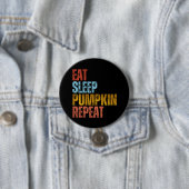 ESSEN SIE SCHLAFSCHLAF PUMPKIN WIEDERHOLEN BUTTON (Beispiel)