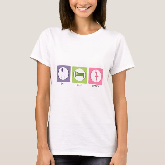 Essen Sie Schlaftanz! T-Shirt (Vorderseite)