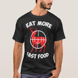 Essen Sie schneller Jäger Jäger Bogenschießen 1 T-Shirt
