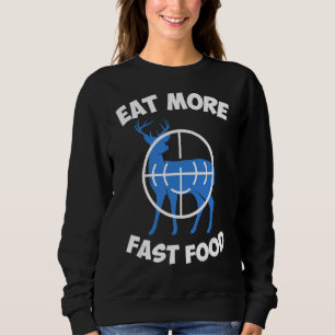 Essen Sie schneller Jäger Jäger Bogenschießen Sweatshirt