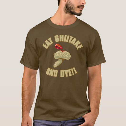 Essen Sie Shiitake und Färbung T-Shirt (Vorderseite)
