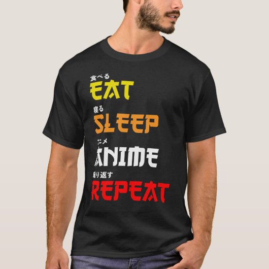 Essen Sie Sleep Anime Wiederholen japanischen Text T-Shirt (Vorderseite)