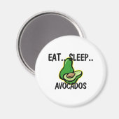 Essen Sie Sleep AVOCADOS Magnet (Vorderseite/Rückseite)