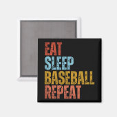 ESSEN SIE SLEEP BASEBALL WIEDERHOLEN MAGNET (Vorderseite/Rückseite)