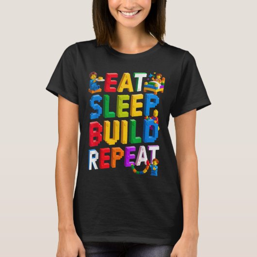 Essen Sie Sleep Build Wiederholung Master Builder  T-Shirt (Vorderseite)