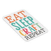 Essen Sie Sleep Craft Wiederholung Magnet (Rechte Seite)