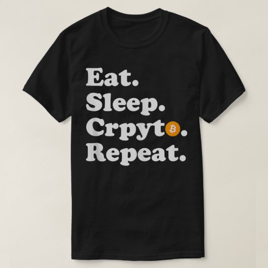 Essen Sie Sleep Crypto Wiederholen Bitcoin T-Shirt (Design vorne)