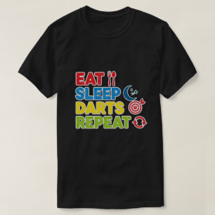 Essen Sie Sleep Darts wiederholen Geschenke für Da T-Shirt