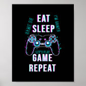 Essen Sie Sleep Game Repeat - Gamers Poster. Poster (Vorne)