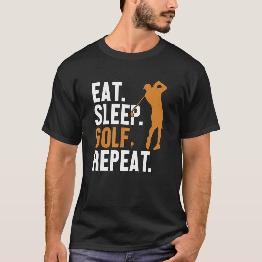 Essen Sie Sleep Golf Wiederholen Player Pro Golfer T-Shirt (Vorderseite)