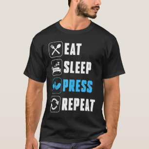 Essen Sie Sleep Press Repeat Armwrestler Arm Wrest T-Shirt