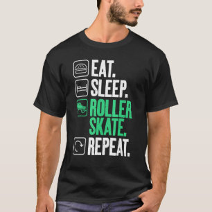 Essen Sie Sleep Roller Skate Repetierwalze Skaten T-Shirt