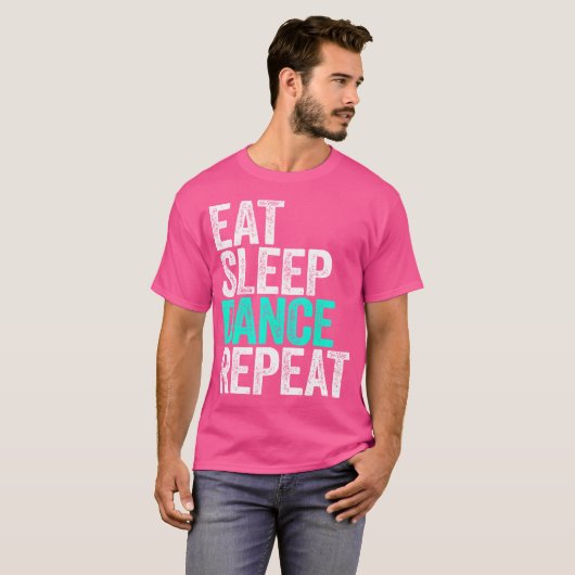 Essen Sie Sleep Tance Wiederholungstänzer T-Shirt (Vorne ganz)