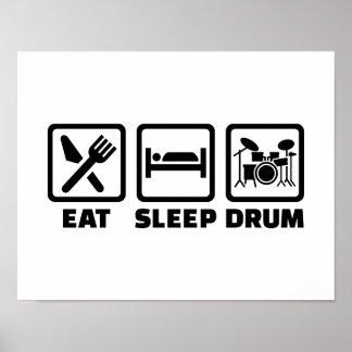 Essen Sie Sleep Trommel Poster