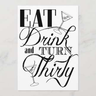Essen Sie, trinken Sie und drehen Sie 30. Einladung