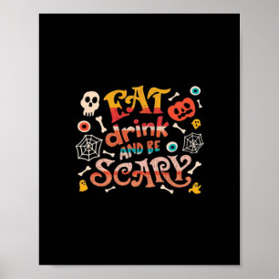 Essen Sie trinken und Beängstigend Halloween Funny Poster