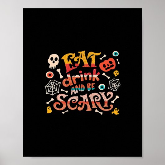Essen Sie trinken und Beängstigend Halloween Funny Poster (Vorne)