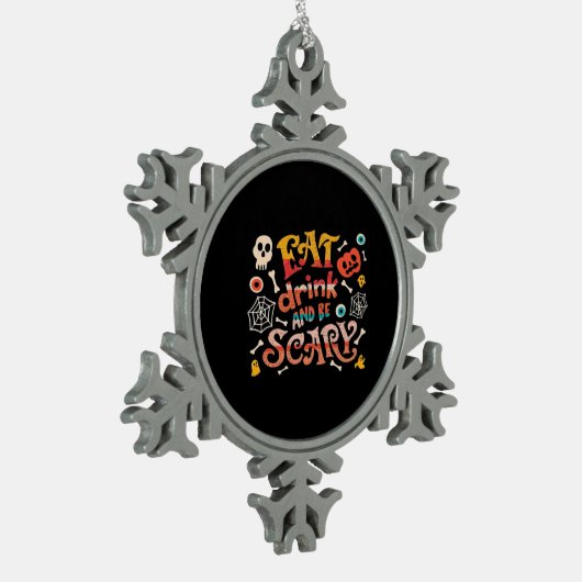 Essen Sie trinken und Beängstigend Halloween Funny Schneeflocken Zinn-Ornament (Links)