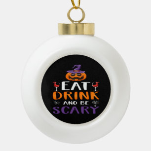 Essen Sie trinken und Beängstigend Halloween-Party Keramik Kugel-Ornament