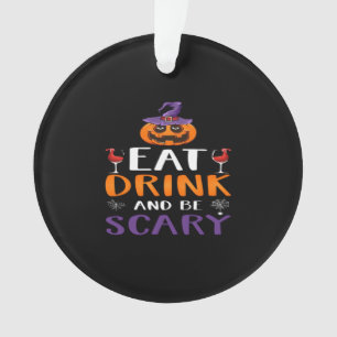 Essen Sie trinken und Beängstigend Halloween-Party Ornament