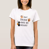 Essen Sie trinken und Beängstigend Halloween-Party T-Shirt (Vorderseite)