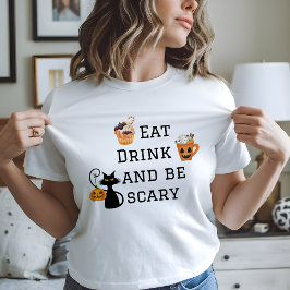 Essen Sie trinken und Beängstigend Halloween-Party T-Shirt