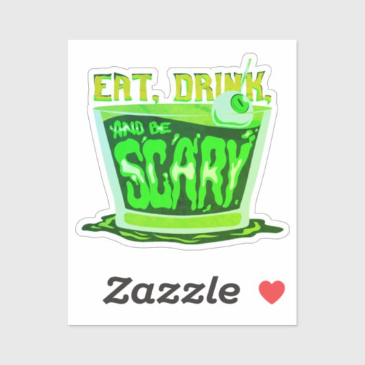 Essen Sie trinken und beängstigend sein Aufkleber (Blatt)