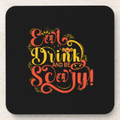 Essen Sie trinken und Beängstigend sein Getränkeuntersetzer (Vorderseite)