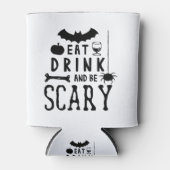 Essen Sie trinken und beängstigend sein halbrund Dosenkühler (Vorderseite)