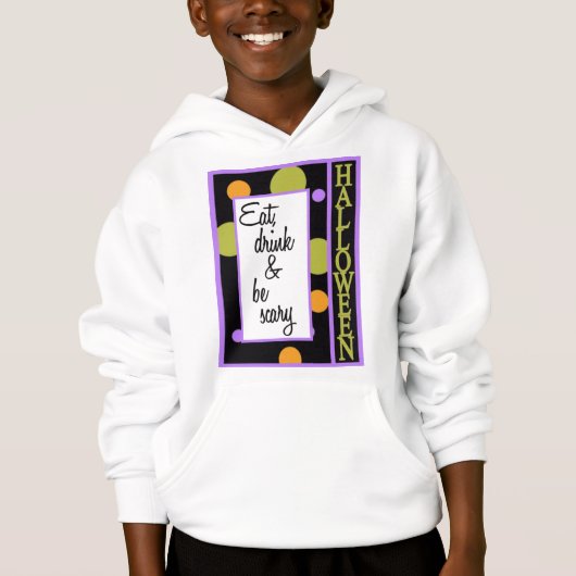 Essen Sie trinken und Beängstigend sein Hoodie (Vorderseite)