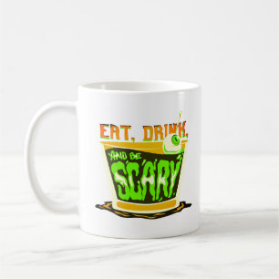 Essen Sie trinken und beängstigend sein Kaffeetasse