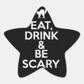 Essen Sie trinken und Beängstigend sein Stern-Aufkleber (Vorderseite)