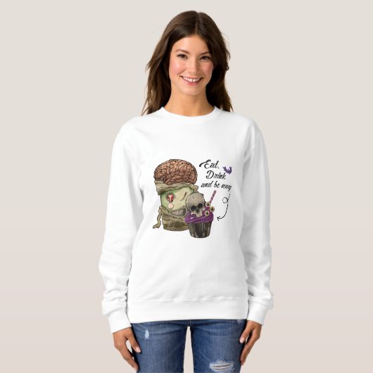 Essen Sie trinken und beängstigend sein Sweatshirt (Vorne ganz)