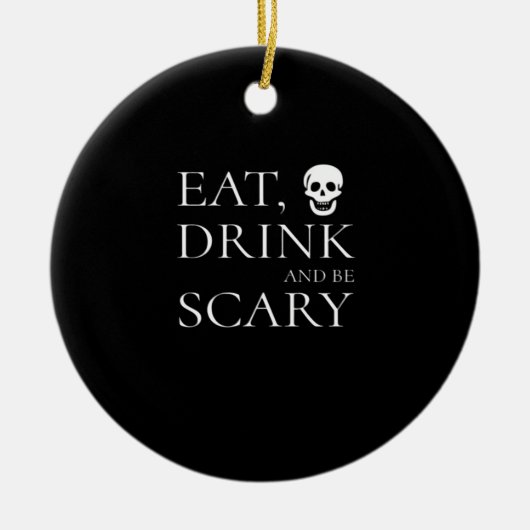 Essen Sie trinken und Beängstigendes Halloween-Par Keramik Ornament (Vorne)