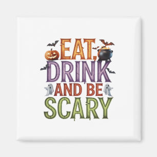 Essen Sie trinken und Beängstigendes Halloween-Par Magnet