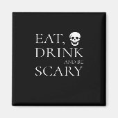 Essen Sie trinken und Beängstigendes Halloween-Par Magnet (Vorne)