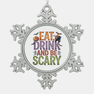 Essen Sie trinken und Beängstigendes Halloween-Par Schneeflocken Zinn-Ornament