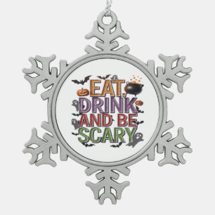 Essen Sie trinken und Beängstigendes Halloween-Par Schneeflocken Zinn-Ornament