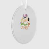 Essen Sie trinken und Beängstigendes Kostenvoransc Ornament (Vorderseite)